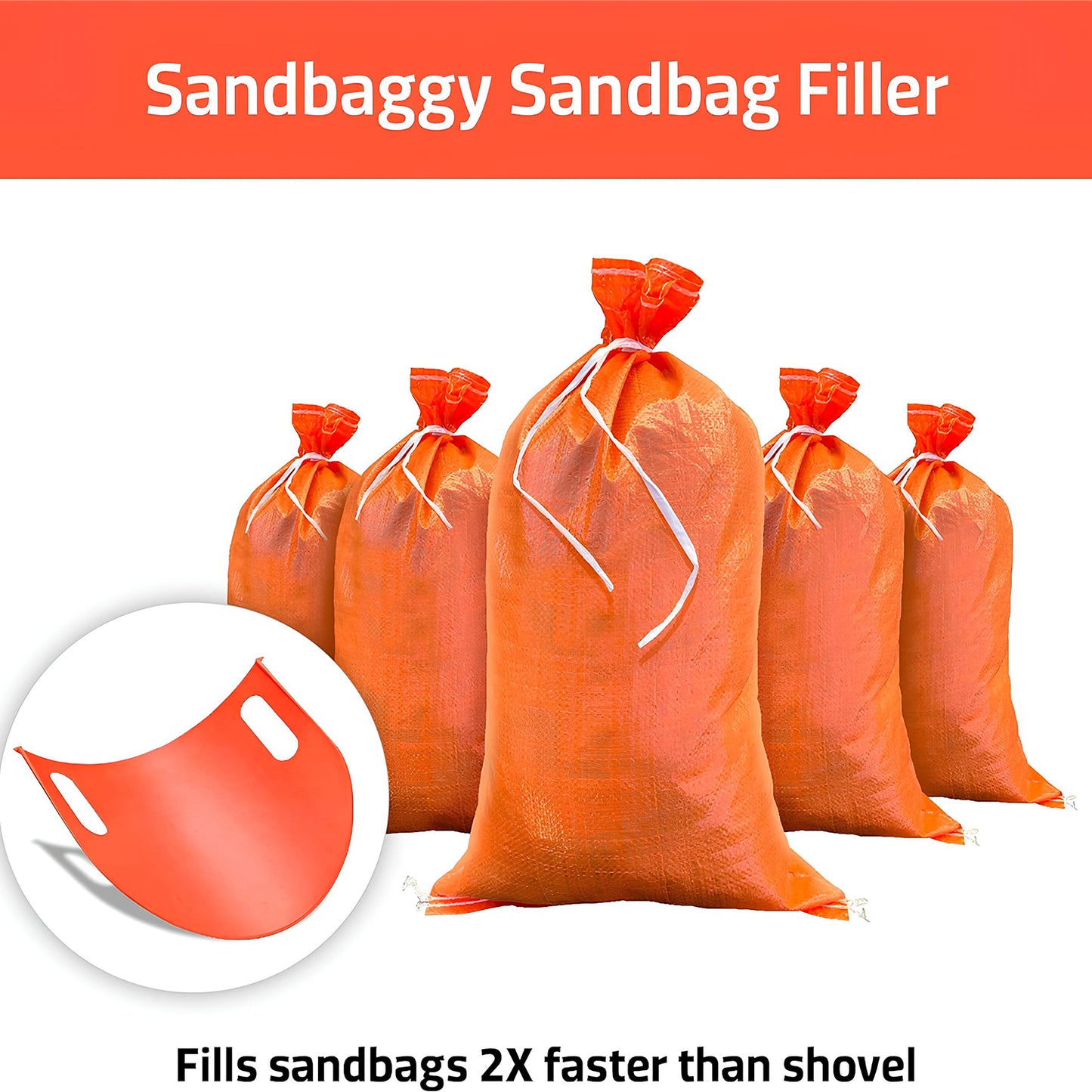 Fills sandbags 2 times faster than a shovel